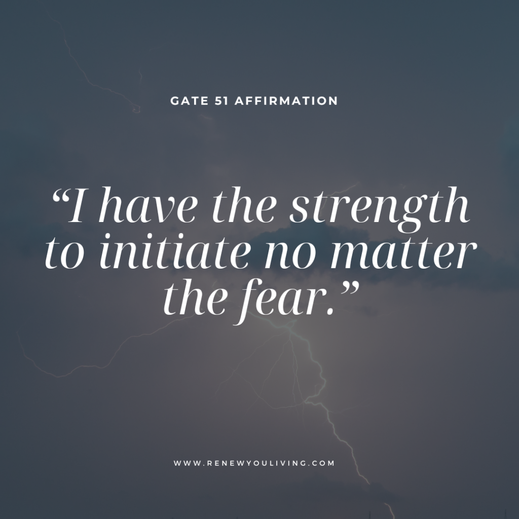 Human Design Gate 51 Affirmation Card. The affirmations reads "I have the strength to initiate no matter the fear"